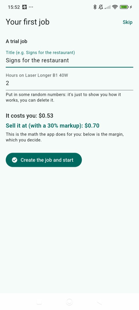Your first job, with the cost and the sale price the app works out